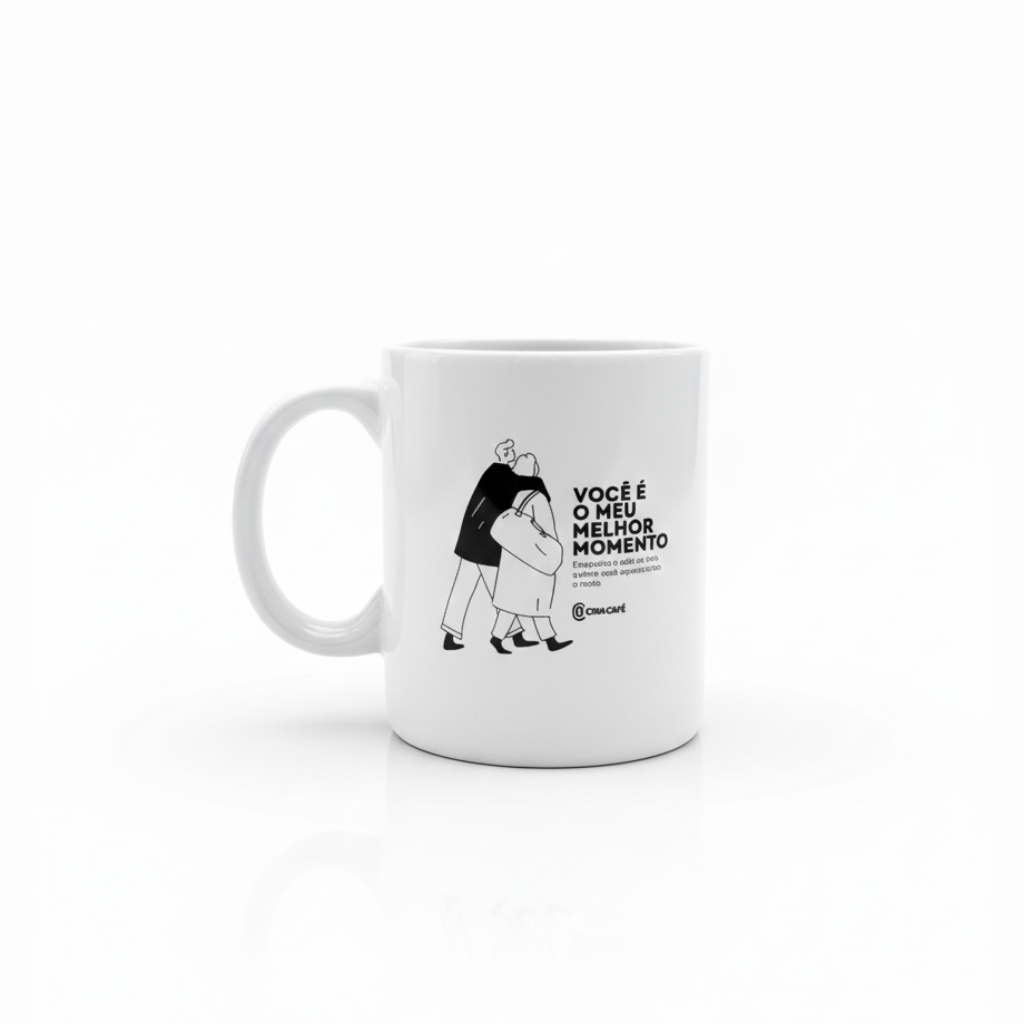 CANECA "VOCÊ É MEU MELHOR MOMENTO"